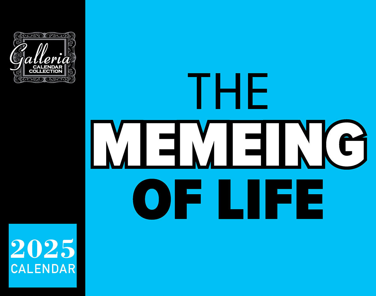 Galleria Wall Calendar 2025 The Memeing Of Life