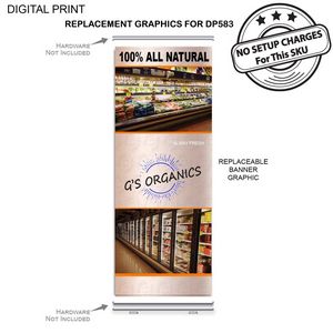 Replacement Graphics, 33.5x79, for Premium Retractable Banner, DP583, NO SETUP CHARGE